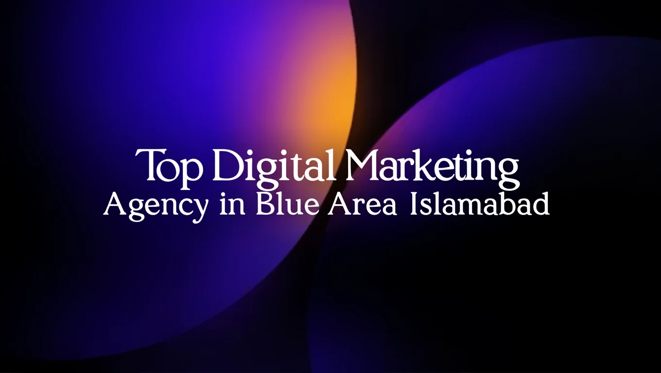 Top Digital Marketing Agency in Blue Area Islamabad: Rafenthic - Your Growth Partner